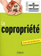 Couverture du livre « La copropriété ; à jour des dernières lois » de  aux éditions Organisation