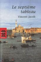 Couverture du livre « Le septième tableau » de Vincent Jacob aux éditions Desclee De Brouwer