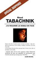 Couverture du livre « J'ai regardé le diable en face » de Maud Tabachnik aux éditions Albin Michel