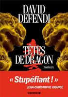 Couverture du livre « Têtes de dragon » de David Defendi aux éditions Albin Michel
