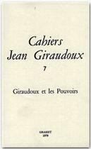 Couverture du livre « CAHIERS JEAN GIRAUDOUX Tome 7 » de Jean Giraudoux aux éditions Grasset