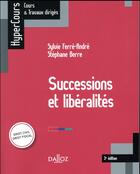Couverture du livre « Successions et libéralités (3e édition) » de Sylvie Ferre-Andre et Stephane Berre aux éditions Dalloz