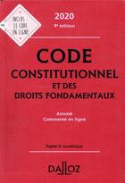 Couverture du livre « Code constitutionnel et des droits fondamentaux, annoté et commenté en ligne (édition 2020) » de  aux éditions Dalloz