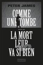 Couverture du livre « Comme une tombe ; la mort leur va si bien » de Peter James aux éditions Pocket