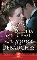 Couverture du livre « Le prince des débauchés » de Loretta Chase aux éditions J'ai Lu