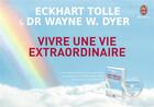 Couverture du livre « Vivre une vie extraordinaire » de Wayne W. Dyer et Eckhart Tolle aux éditions J'ai Lu