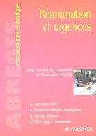 Couverture du livre « Reanimation Et Urgences » de College National Des Enseignants De Reanimation Medicale aux éditions Elsevier-masson