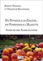 Couverture du livre « Du potager à la cuisine... du fourneau à l'assiette » de Albert Plunian et Francoise Bussereau aux éditions Editions Du Net