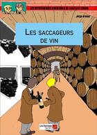 Couverture du livre « Les saccageurs de vin » de Jorge Arnanz aux éditions Editions Du Net