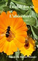 Couverture du livre « Le club des six et l'Abécédaire » de Genevieve Bobior-Wonner aux éditions Books On Demand