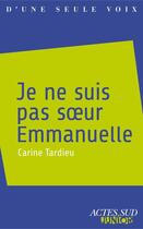 Couverture du livre « Je ne suis pas soeur Emmanuelle » de Carine Tardieu aux éditions Editions Actes Sud