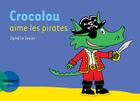 Couverture du livre « Crocolou aime les pirates » de Ophelie Texier aux éditions Actes Sud Jeunesse