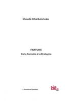 Couverture du livre « FARTUNE (De la Somalie à la Bretagne) » de Claude Charbonneau aux éditions Edilivre