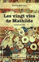 Couverture du livre « Vingt vies de Mathilde » de Nadine Berkowitz aux éditions L'harmattan