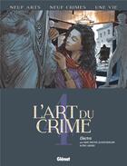 Couverture du livre « L'art du crime Tome 4 : Electra » de Olivier Berlion et Eric Liberge et Marc Omeyer aux éditions Glenat