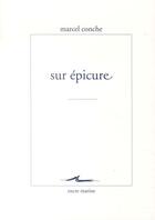 Couverture du livre « Sur Epicure » de Marcel Conche aux éditions Encre Marine