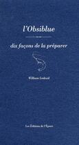 Couverture du livre « Dix façons de le préparer : l'obsiblue » de William Ledeuil aux éditions Les Editions De L'epure