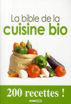 Couverture du livre « La bible de la cuisine bio » de  aux éditions Editions Esi