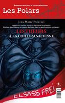 Couverture du livre « Les tueurs à la coiffe alsacienne » de Jean-Marie Storkel et Jacques Zimmermann aux éditions Bastberg