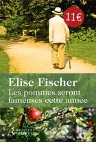 Couverture du livre « Les pommes seront fameuses cette année » de Elise Fischer aux éditions Les Editions Retrouvees