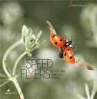Couverture du livre « Speed flyers, le vol des insectes révélé » de Ghislain Simard aux éditions Biotope