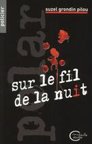 Couverture du livre « Sur le fil de la nuit » de Suzel Grondin Pilou aux éditions Chevre Feuille Etoilee