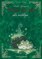 Couverture du livre « Petit grimoire plantes sorcières ; les sortilèges » de Richard Ely aux éditions Au Bord Des Continents