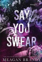 Couverture du livre « Say you swear » de Meagan Brandy aux éditions Shingfoo