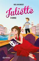 Couverture du livre « Juliette à Venise » de Rose-Line Brasset aux éditions Kennes Editions