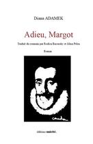 Couverture du livre « Adieu, Margot » de Diana Adamek aux éditions Unicite