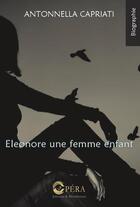 Couverture du livre « Eleonore une femme enfant » de Antonnella Capriati aux éditions Opera
