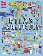 Couverture du livre « Atlas des Amériques : Voyage de l'Arctique à la Terre de Feu » de Sol Undurraga et Alejandra Vega et Natalie Guerra aux éditions L'agrume