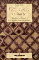 Couverture du livre « Femme noire en image ; racisme et sexisme dans la presse française actuelle » de Yann Le Bihan aux éditions Hermann