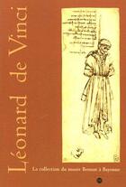 Couverture du livre « Léonard de Vinci ; la collection du musée Bonnat à Bayonne » de  aux éditions Reunion Des Musees Nationaux