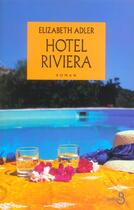 Couverture du livre « Hotel Riviera » de Elizabeth Adler aux éditions Belfond