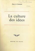 Couverture du livre « La culture des idées » de Remy De Gourmont aux éditions Mercure De France