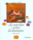 Couverture du livre « Le Conte Chaud Et Doux Des Chaudoudoux » de Pef et Steiner aux éditions Intereditions