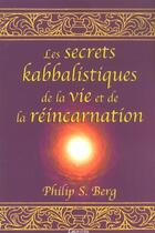 Couverture du livre « Secrets kabbalistiques vie et reincarnation » de Berg Philip aux éditions Grancher