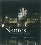 Couverture du livre « Nantes, les couleurs d'une ville » de Annick Caraminot et Eric Milteau aux éditions Ouest France