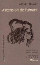 Couverture du livre « Ascension de l'amant » de Nasser Amjad aux éditions L'harmattan