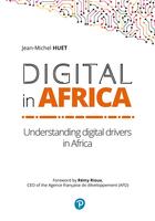 Couverture du livre « Digital in Africa : understanding digital drivers in Africa » de Jean-Michel Huet aux éditions Pearson