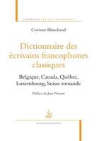 Couverture du livre « Dictionnaire des écrivains francophones classiques Tome 2 » de Corinne Blanchaud aux éditions Honore Champion