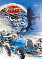 Couverture du livre « Bugatti pour la beauté du geste » de Monique Kestler et Franck Mezin et Paul Kestler aux éditions Signe