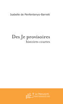 Couverture du livre « Des je provisoires » de Penfentenyo Barrett aux éditions Le Manuscrit