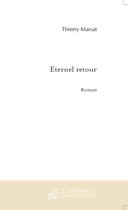 Couverture du livre « Eternel retour » de Thierry Marsat aux éditions Le Manuscrit