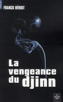 Couverture du livre « La vengeance du djinn » de Franck Heriot aux éditions Cherche Midi