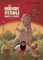 Couverture du livre « Le monde perdu de Maple White t.1 » de A Porot et Patrick Deubelbeisse aux éditions Vents D'ouest