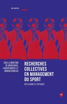 Couverture du livre « Recherches collectives en management du sport : Réflexions et critiques » de Ludovic Martel et Arnaud Sebileau et Johan Jouve aux éditions Pu De Rennes