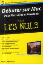 Couverture du livre « Débuter sur mac poche pour les nuls » de Mark L. Chambers aux éditions First Interactive