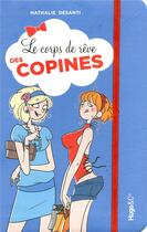 Couverture du livre « Le corps de reve des copines » de Dessanti Nathalie aux éditions Hugo Image